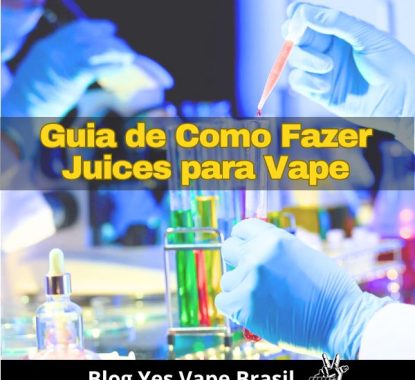 guia de como fazer juices para vape